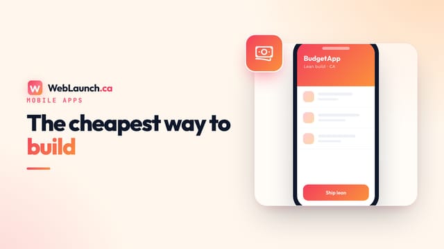 What is the Cheapest Way to Build a Mobile App in Canada in 2026?