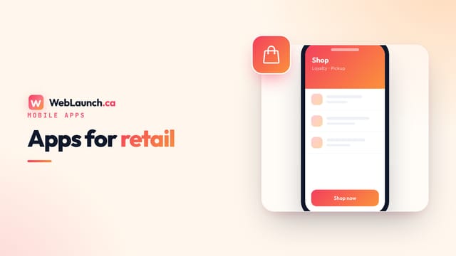 Mobile App for Retail Businesses in Canada: Loyalty, Click-and-Collect, and Repeat Customers