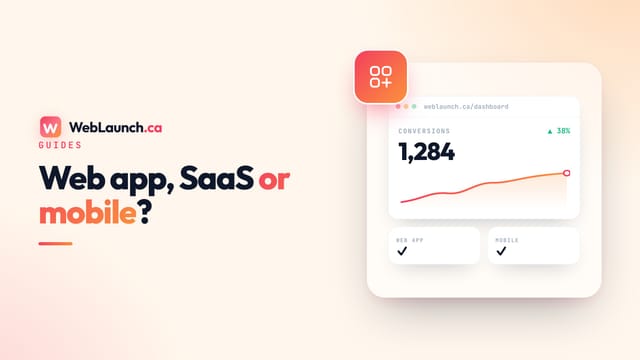 Web App vs SaaS vs Mobile App: Which One Should You Actually Build?